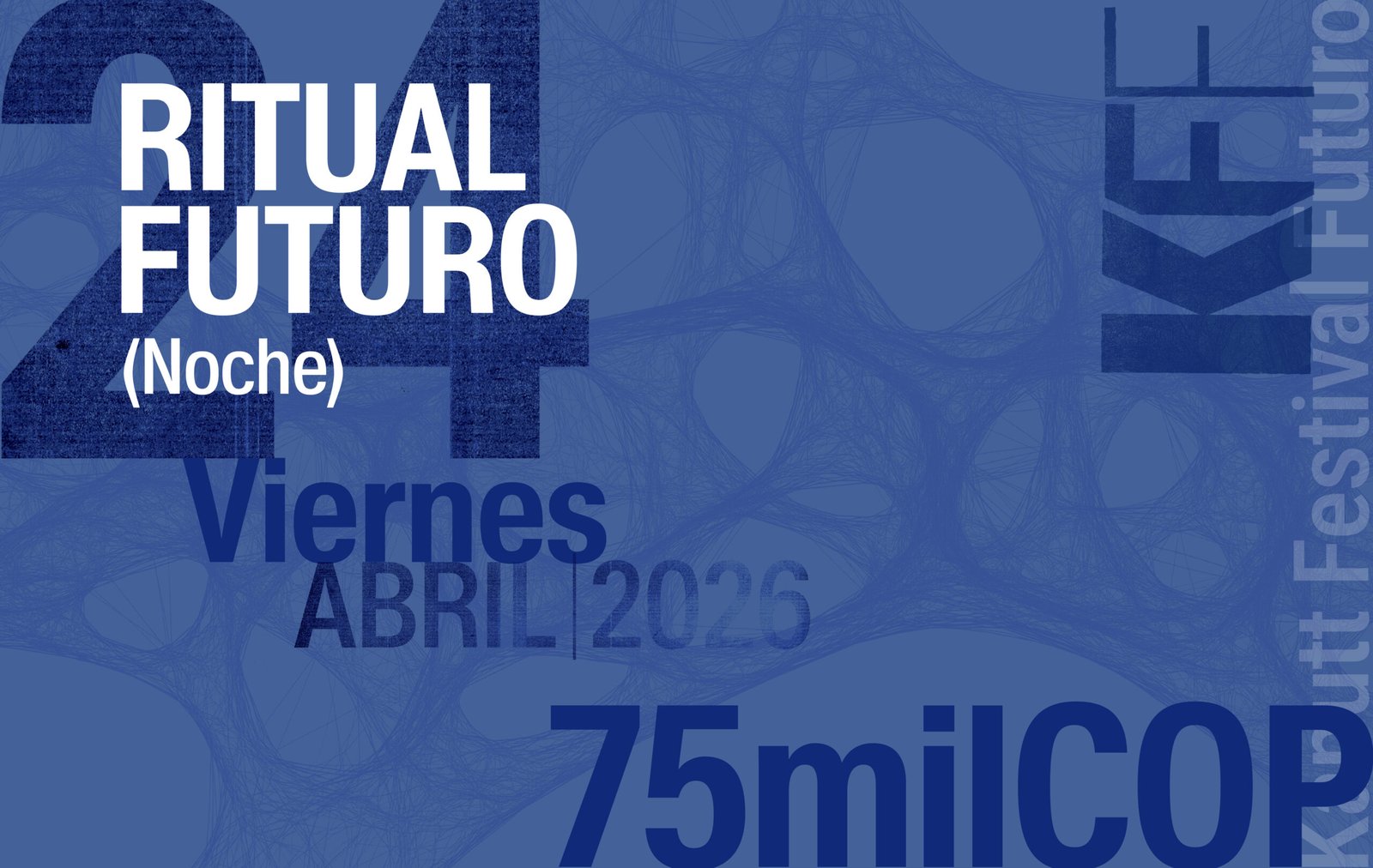 KAPUTT FESTIVAL FUTURO - VIERNES 24 DE ABRIL - NOCHE