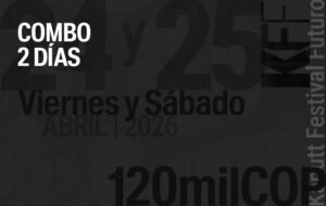 KAPUTT FESTIVAL FUTURO - COMBO 24 Y 25 DE ABRIL